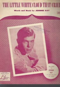 johnnie ray - the little white cloud that cried