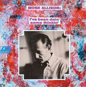 mose allison - i've been doin' some thinkin'