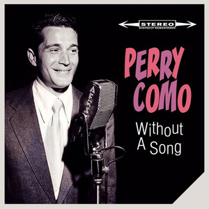 perry como - without a song